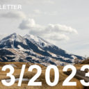 Image is a header image depicting a snow-capped Emigrant Peak in Montana with the text "Newsletter" in the upper left corner and the text "03/2023" in bold type across the bottom.